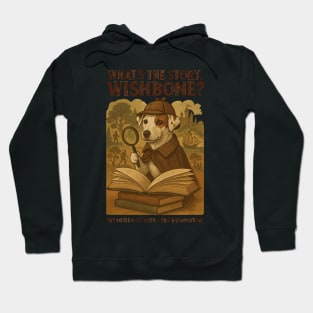 What's the Story, Wishbone? Hoodie